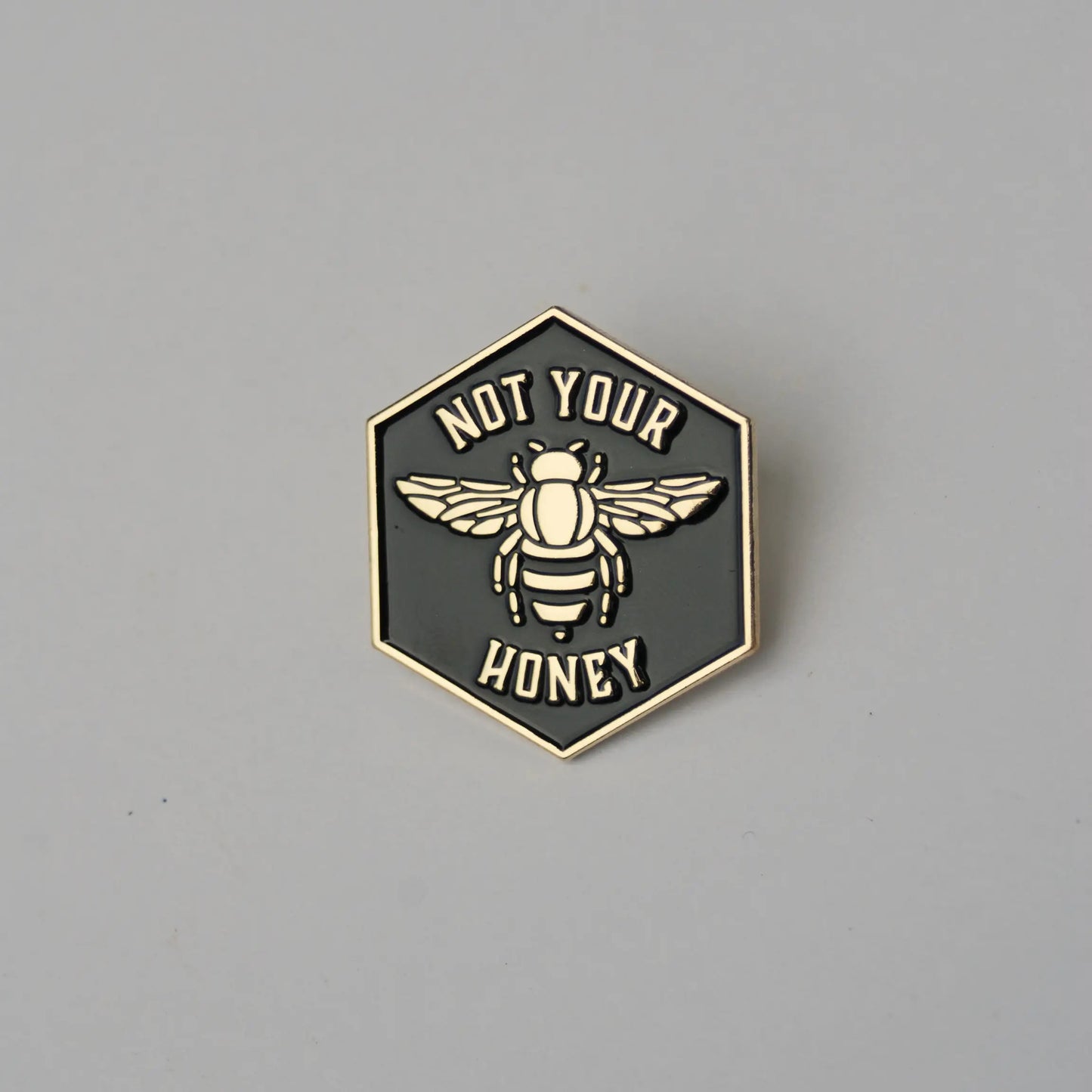 Not Your Honey Bee Enamel Pin